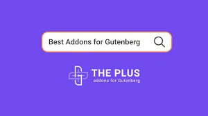 The Plus Addons for Block Editor Pro